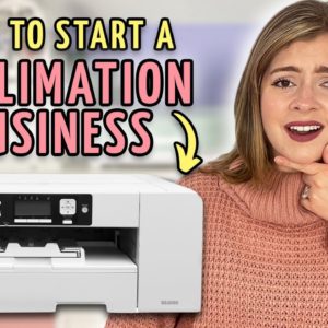 How to Start a Sublimation Business From Home | Sublimation for Beginners