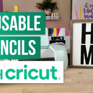 How to make Reusable Stencils with Cricut - Easy Tutorial!  🙌