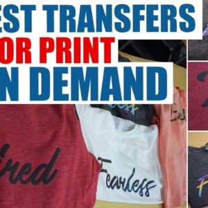 The 3 Best Transfers for a Print On Demand T-Shirt Business