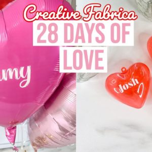 AMAZING 28 DAYS OF LOVE CREATIVE FABRICA DEALS + I APPLY VINYL TO FILLABLE HEARTS AND HEART BALLOONS