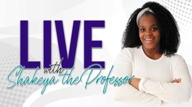 Weekly Live Help Session with Shakeya The Profressor |March 1, 2023