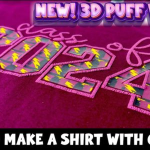 HOW TO MAKE A 3D SHIRT WITH TECKWRAP CRAFT PUFF HTV & SISER DTV ON YOUR CRICUT