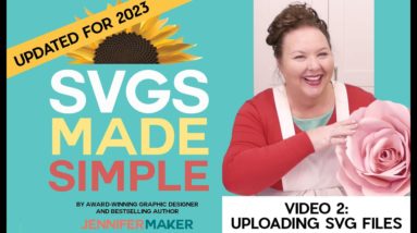 How to Upload SVG Cut Files to Cricut, Silhouette, Glowforge | Updated for 2023 | SVGs Made Simple 2