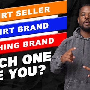 Which Type Of eComm T-Shirt Sellers Are You? ( T-Shirt Seller | T-Shirt Brand | Clothing Brand)