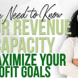 What is your Revenue Capacity in your Business?