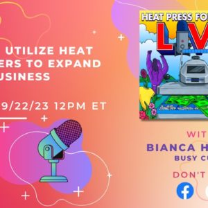 Ep. #37 How to Utilize Heat Transfers to Expand Your Business