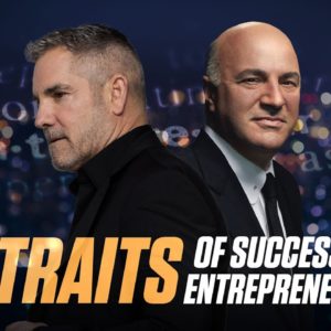 Kevin O' Leary: The 3 TRAITS of SUCCESSFUL ENTREPRENEURS