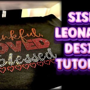 SISER LEONARDO | HOW TO USE RHINESTONE FONTS  | BLING SHIRTS WITH ROMEO | CREATIVE FABRICA