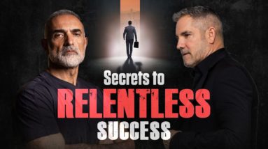 Secrets to RELENTLESS Success | Tim Grove & Grant Cardone