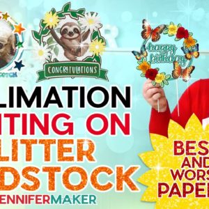 Sublimation Printing On Glitter Cardstock | Best And Worst Papers!