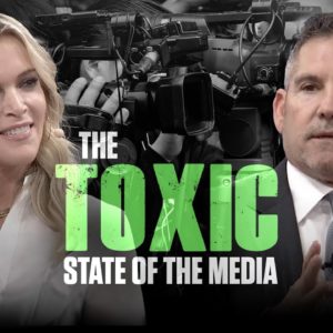 The TOXIC STATE of MEDIA | Megyn Kelly & Grant Cardone