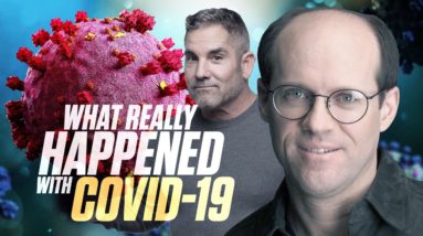 What Really Happened with COVID-19 | Steve Kirsch & Grant Cardone