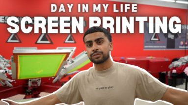 A Realistic Day In My Life Running A SCREEN PRINTING BUSINESS