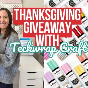 THANKSGIVING GIVEAWAY WITH TECKWRAP CRAFT