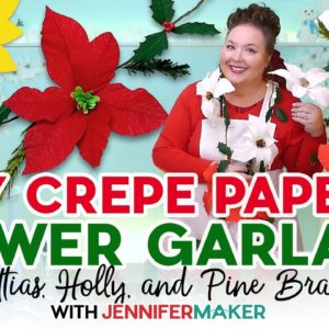 Make A Crepe Paper Flower Garland For Christmas | Poinsettias, Holly, Pines!