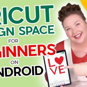 How to Use Cricut Design Space in 2024 on Android Tablet or Phone! (Cricut Kickoff Lesson 3)