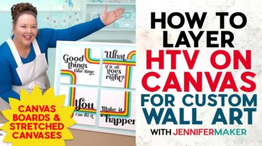 How To Layer HTV On Canvas Boards And Stretched Artist's Canvas