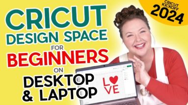 How to Use Cricut Design Space in 2024 on Desktop or Laptop! (Cricut Kickoff Lesson 3)