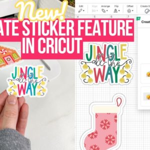 CREATE EASY PEEL STICKERS WITH THE EXCITING NEW CRICUT STICKER FEATURE | EVERYTHING YOU NEED TO KNOW