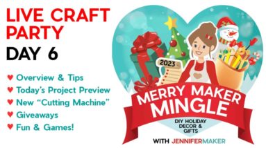 Merry Maker Mingle Live Craft Party - Craft 'Til Christmas with JenniferMaker