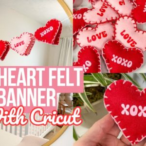 DIY VALENTINE'S DAY FELT HEART BANNER WITH CRICUT