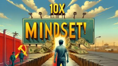 ESCAPING COMMUNISM and DEVELOPING A 10X MONEY MIDSET