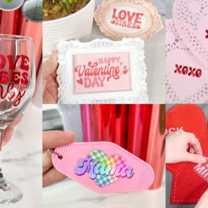 BUDGET FRIENDLY CRICUT VALENTINE'S DAY PROJECTS