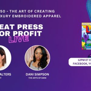 Ep. #50 - The Art of Creating Custom, Luxury Embroidered Apparel