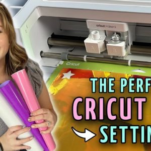 How to Find the Best Cricut Cut Setting for ANY Material Using Test Cuts