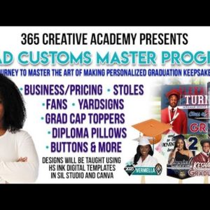 2024 365 Creative Academy Grad Customs Master Program