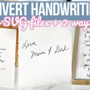 CONVERT HANDWRITING INTO AN SVG FILE IN CRICUT DESIGN SPACE + 2 WAYS TO DO IT!