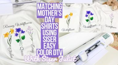 MATCHING MOTHER'S DAY SHIRTS USING THE SISER JULIET CUTTING MACHINE & SISER EASYCOLOR DTV