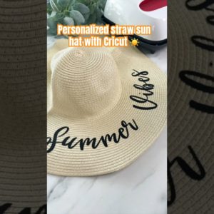 Personalized straw sun hat with Cricut ☀️😎⛱️👒 #cricut #diy #summer