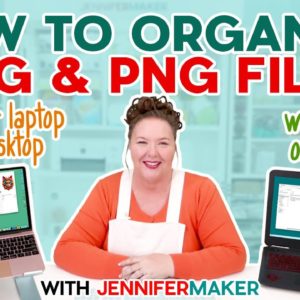 How To Organize Files: SVGs, PNGs, And More On Windows Or Mac!