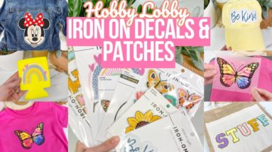 I TESTED HOBBY LOBBY'S IRON ON DECALS & PATCHES