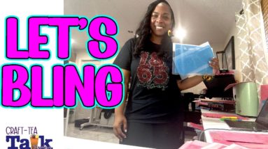 Craft-Tea Talk | Bling Box Design & Juneteeth Sublimation and Bling Shirt