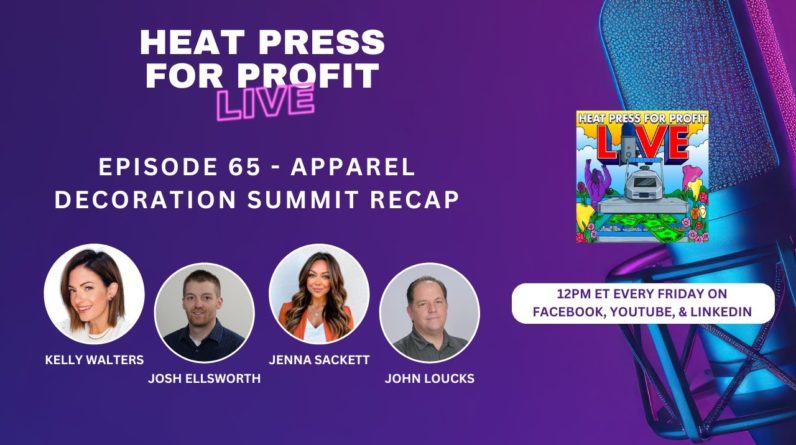 Ep. #65 - Apparel Decoration Summit Recap