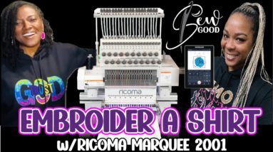 SEW GOOD LIVE | EMBROIDER A SHIRT | RICOMA MARQUEE 2001 EMBROIDERY MACHINE