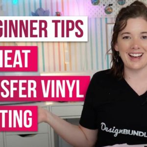 5 Essential Tips for Heat Transfer Vinyl Beginners | Design Bundles