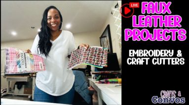 Crafts & Convos | Fun Faux Leather Craft Projects | Embroidery and Cutters