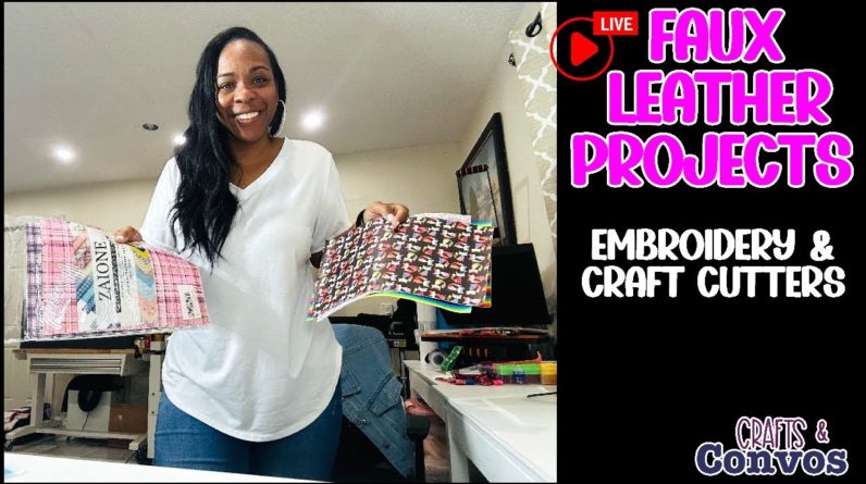 Crafts & Convos | Fun Faux Leather Craft Projects | Embroidery and Cutters