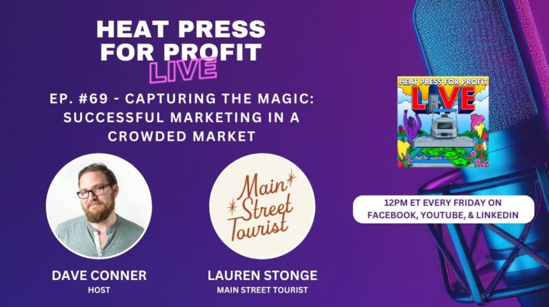 Ep. #69 - Capturing The Magic: Successful Marketing in a Crowded Market