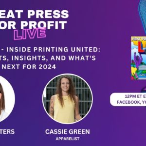 Ep. #76 - Inside Printing United: Highlights, Insights, and What's Next for 2024