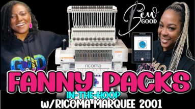 SEW GOOD | MAKE A FANNY PACK WITH YOUR EMBROIDERY MACHINE | RICOMA MARQUEE 2001