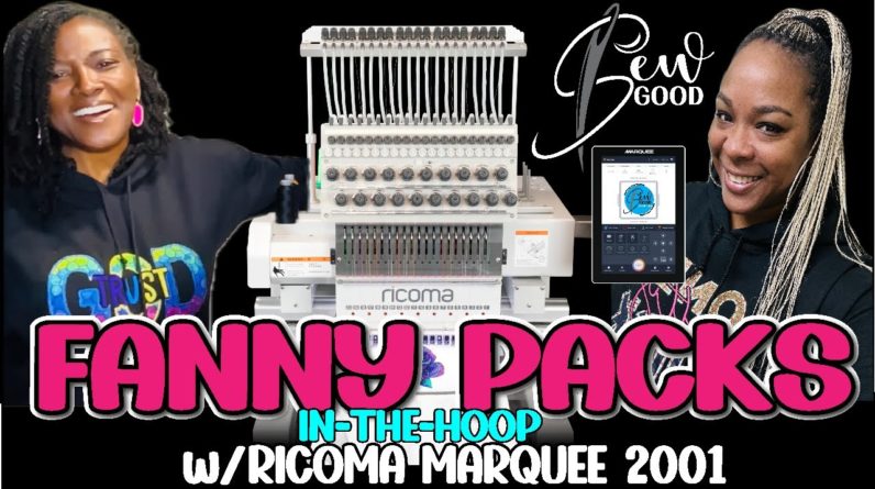 SEW GOOD | MAKE A FANNY PACK WITH YOUR EMBROIDERY MACHINE | RICOMA MARQUEE 2001